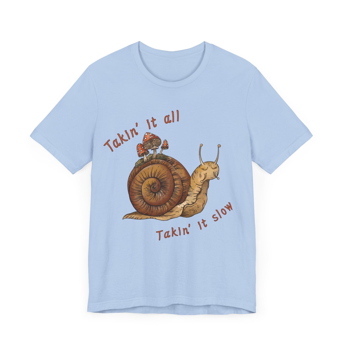 Takin' It Slow T-Shirt