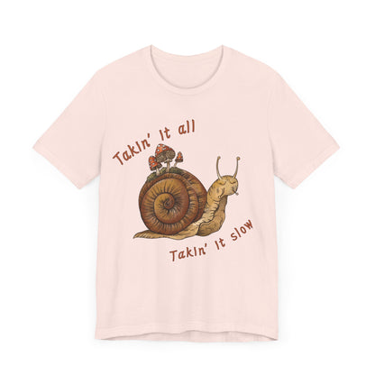 Takin' It Slow T-Shirt