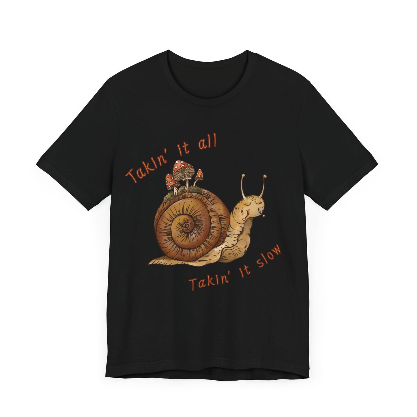 Takin' It Slow T-Shirt