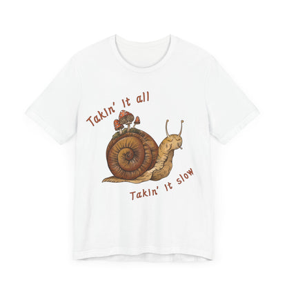 Takin' It Slow T-Shirt