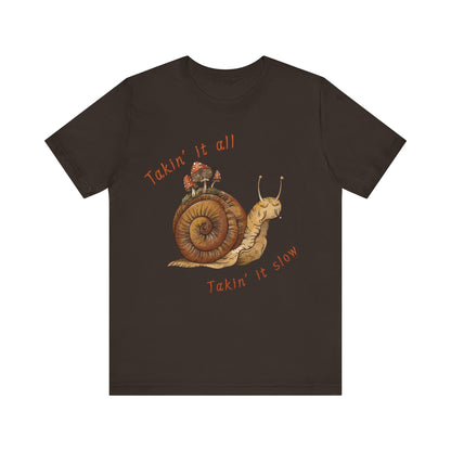 Takin' It Slow T-Shirt