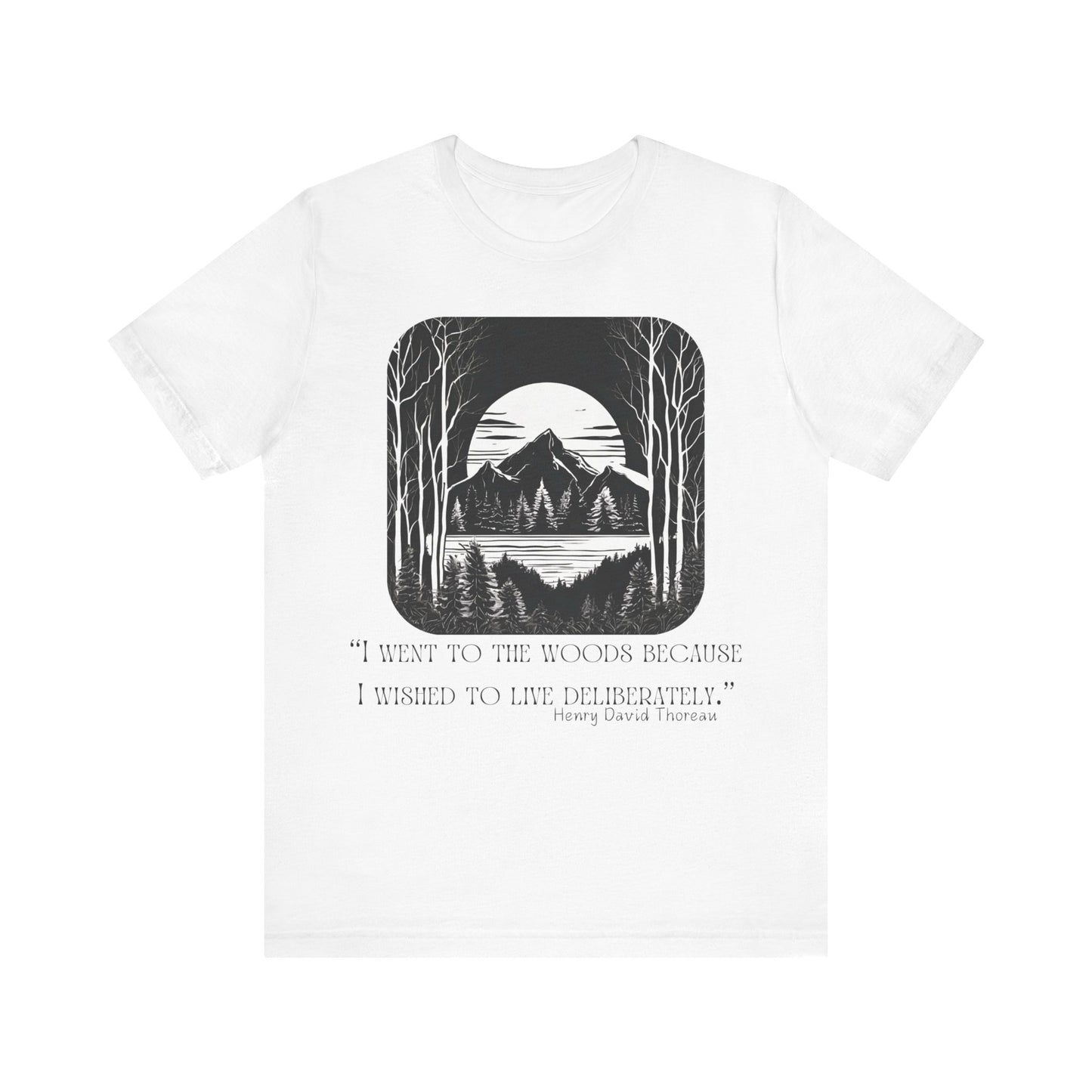 I Went To The Woods T-Shirt