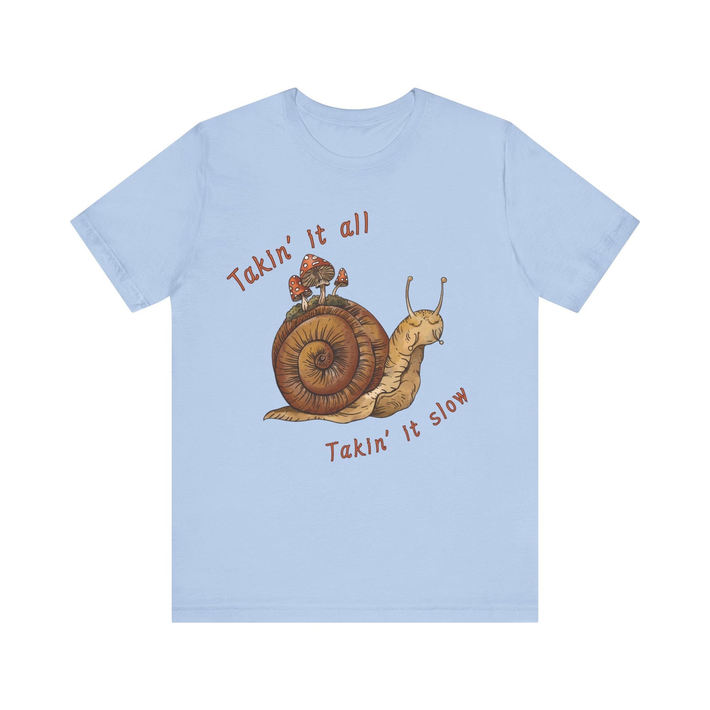 Takin' It Slow T-Shirt