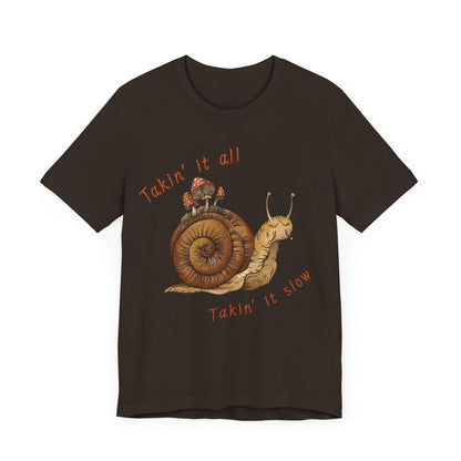 Takin' It Slow T-Shirt