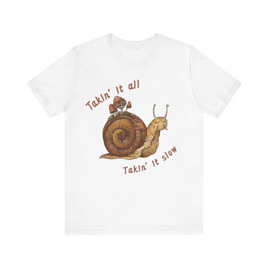 Takin' It Slow T-Shirt