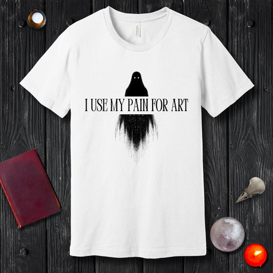 I Use My Pain For Art T-Shirt