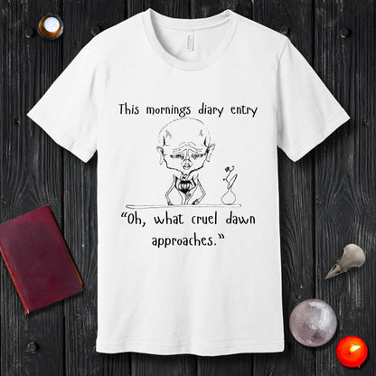 Oh, What Cruel Dawn Approaches T-Shirt