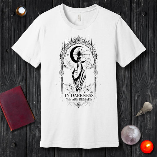 In Darkness We Are Remade T-Shirt