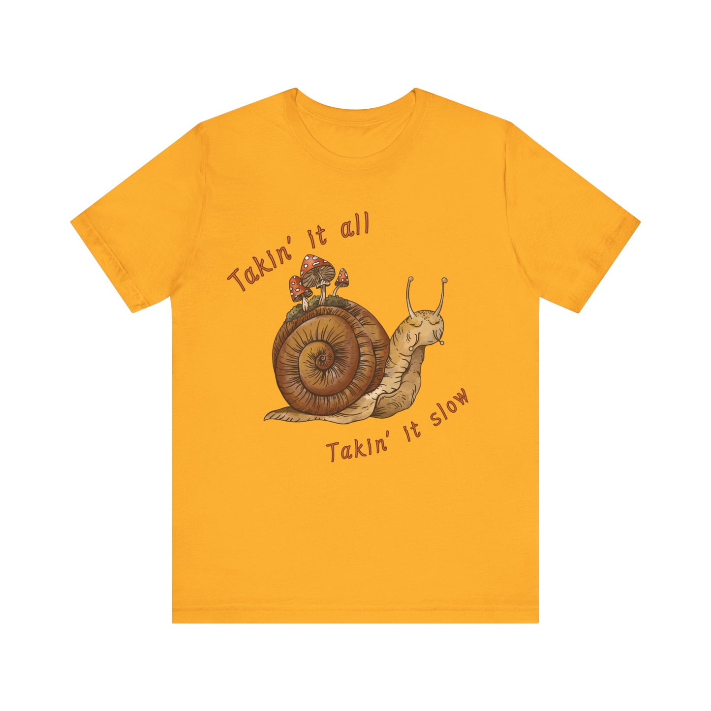 Takin' It Slow T-Shirt