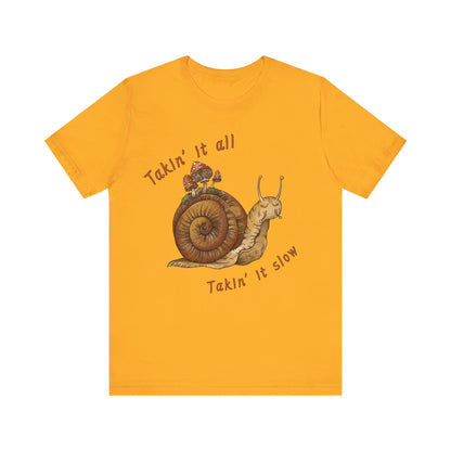 Takin' It Slow T-Shirt