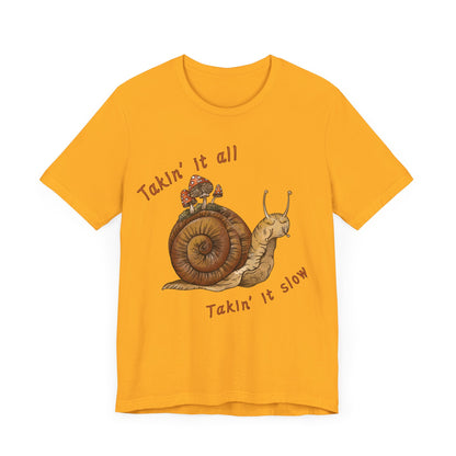 Takin' It Slow T-Shirt