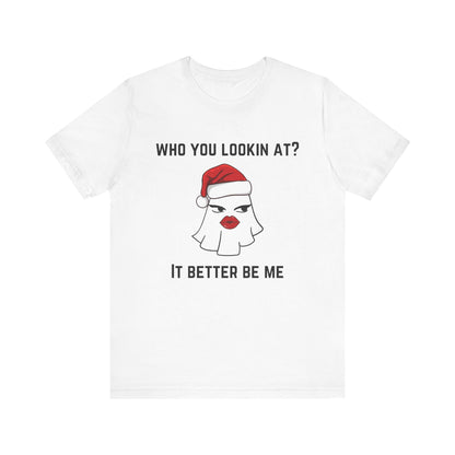 Who You Lookin At T-Shirt