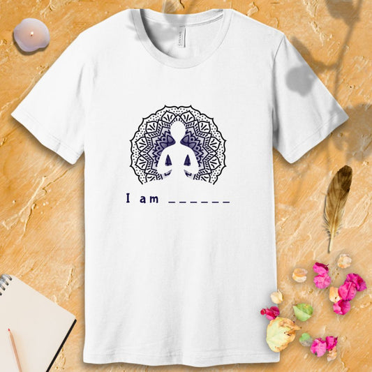 I am _ _ _ T-Shirt