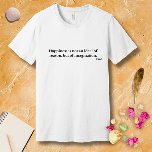 Happiness -Kant T-Shirt