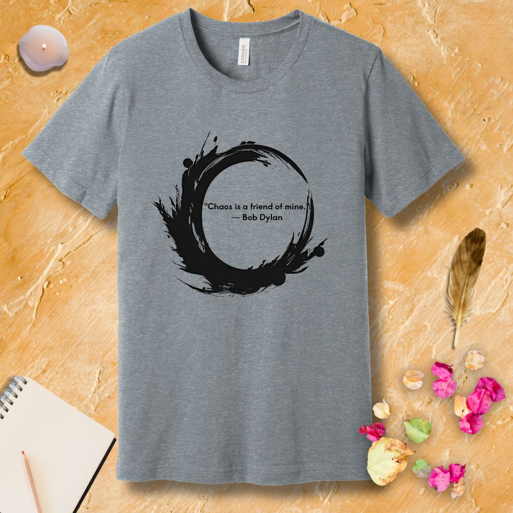 Chaos Is A Friend - Dylan T-Shirt