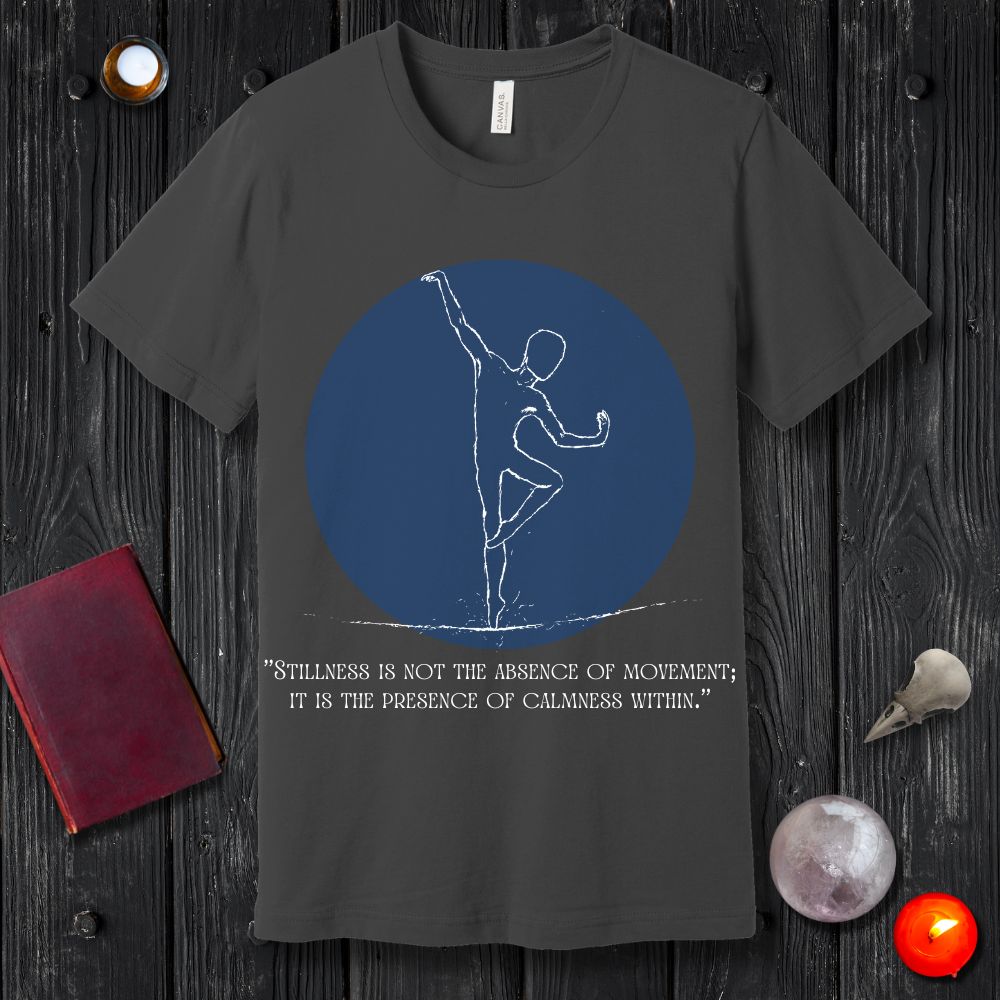 It Is The Presence Of Calmness Within T-Shirt