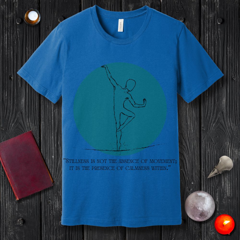 It Is The Presence Of Calmness Within T-Shirt