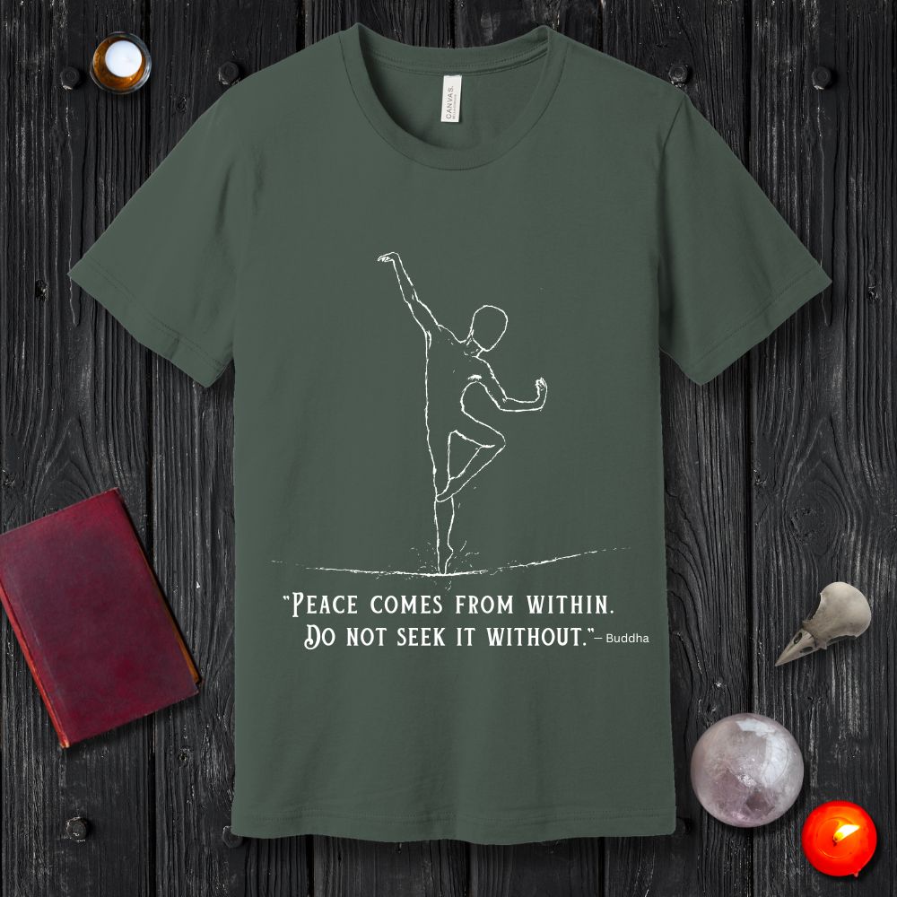 Buddha Quote: Peace Comes From Within T-Shirt