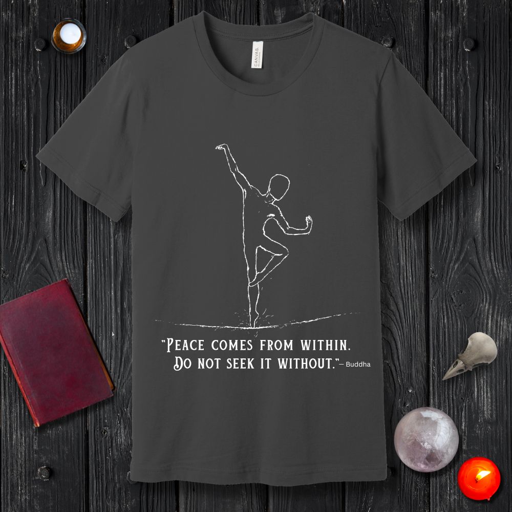 Buddha Quote: Peace Comes From Within T-Shirt